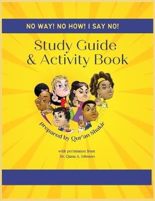 Study Guide & Activity Book: No Way, No How, I Say No! - Quran Shakir - cover