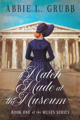 A Match Made at the Museum - Abbie L Grubb - cover