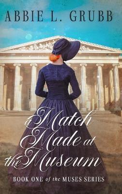 A Match Made at the Museum - Abbie L Grubb - cover