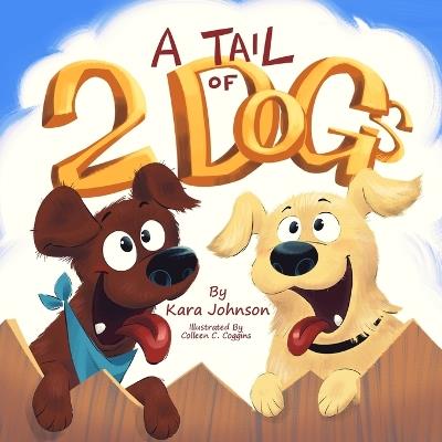 A Tail of 2 Dogs - Kara Johnson - cover