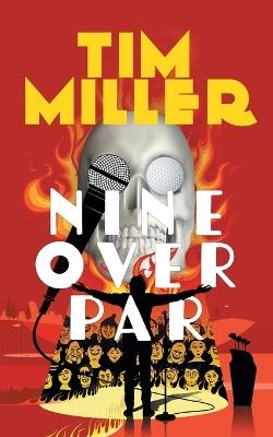 Nine Over Par - Tim Miller - cover