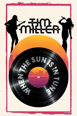 When the Sun Is In Tune - Tim Miller - cover