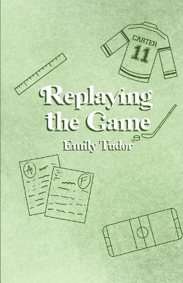 Replaying the Game - Emily Tudor - cover