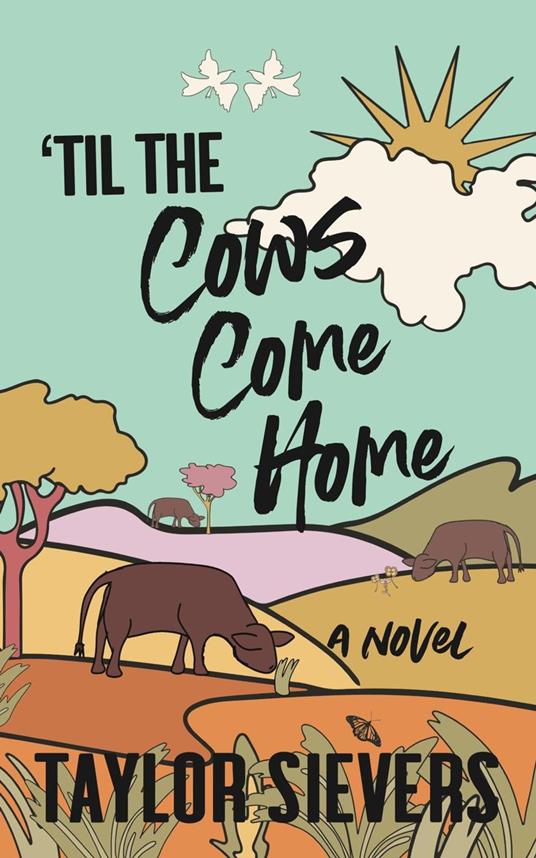 'Til the Cows Come Home