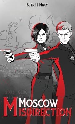 Moscow Misdirection - Beth H Macy - cover