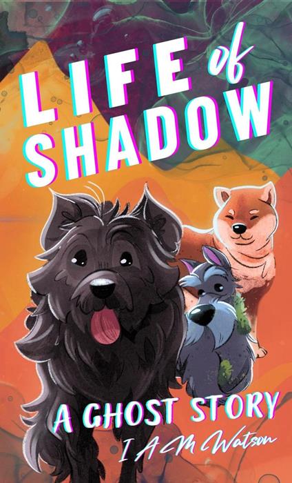 Life of Shadow - I A M Watson - ebook
