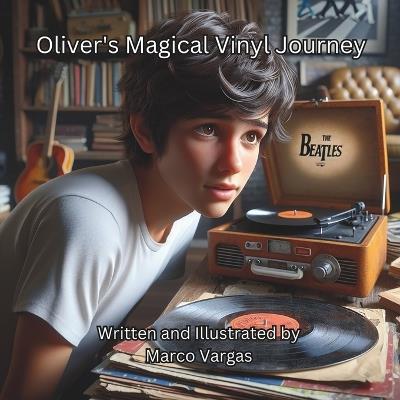 Oliver's Magical Vinyl Journey - Marco Vargas - cover