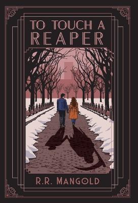 To Touch A Reaper - R R Mangold - cover