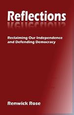 Reflections: Reclaiming our Independence and Defending Democracy
