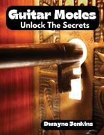 Guitar Modes: Unlock The Secrets: Unlock The Secrets