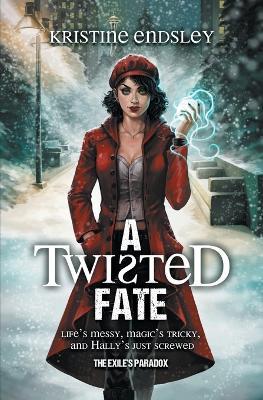 A Twisted Fate - Kristine Endsley - cover