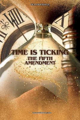 Time Is Ticking: The Fifth Amendment - Vie Loriot de Rouvray - cover
