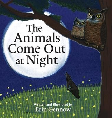 The Animals Come Out at Night - Erin Gennow - cover