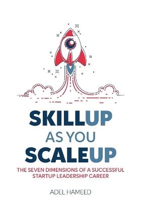 Skillup As You Scaleup - Adel Hameed - cover