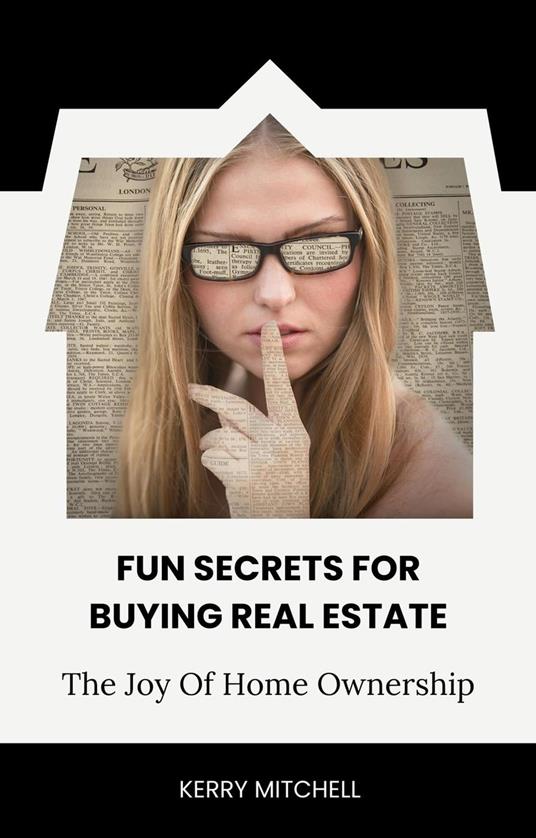 Fun Secrets For Buying Real Estate