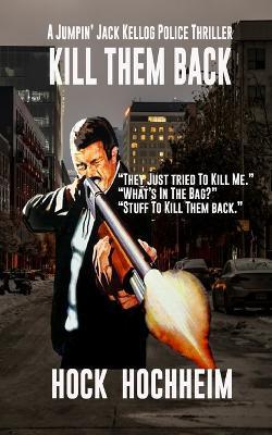 Kill Them Back - Hock Hochheim - cover