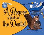 A Beaver Afraid of the Dentist