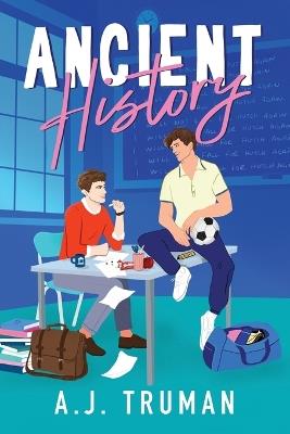 Ancient History - A J Truman - cover