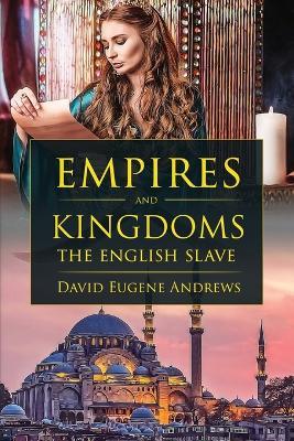 Empires and Kingdoms - The English Slave - David Eugene Andrews - cover
