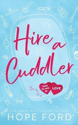 Hire a Cuddler: Special Edition - Hope Ford - cover