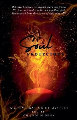 Soul Protectors - Ch Jodi M Dehn - cover