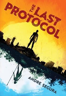 The Last Protocol - Andre Segura - cover