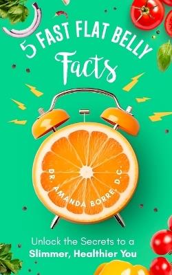 5 Fast Flat Belly Facts - Borre - cover