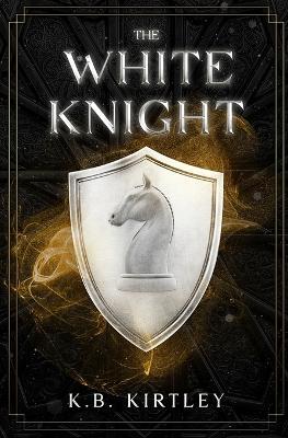 The White Knight - K B Kirtley - cover