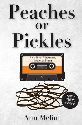 Peaches or Pickles - Ann Melim - cover