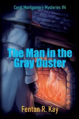The Man in the Gray Duster - Fenton Kay - cover