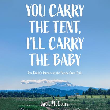 You Carry the Tent, I'll Carry the Baby