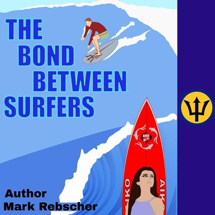 Bond Between Surfers, The