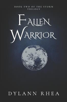 Fallen Warrior - Dylann Rhea - cover