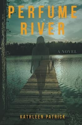 Perfume River - Kathleen Patrick - cover