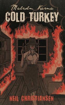 Malcolm Karma: Cold Turkey - Neil Christiansen - cover