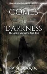 Comes the Darkness