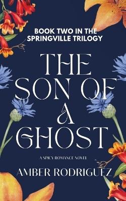 The Son of a Ghost - Amber Rodriguez - cover
