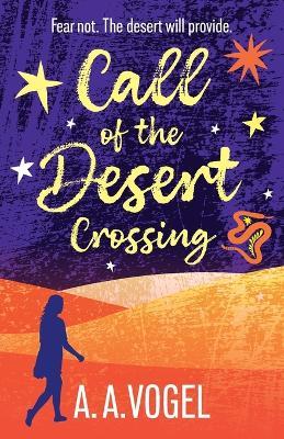 Call of the Desert: Crossing - A A Vogel - cover