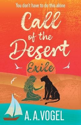 Call of the Desert: Exile - A A Vogel - cover