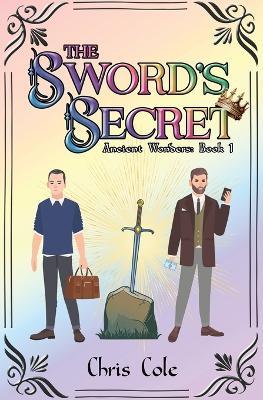 The Sword's Secret: Ancient Wonders: Book 1 - Chris Cole - cover