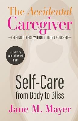 Self-Care from Body to Bliss - Jane M Mayer - cover
