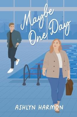 Maybe One Day - Ashlyn Harmon - cover