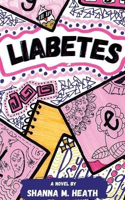 Liabetes - Shanna M Heath - cover