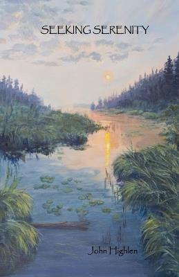 Seeking Serenity - John Highlen - cover