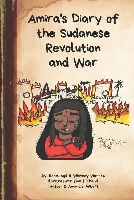 Amira's Diary of the Sudanese Revolution and War - Reem Agil - cover