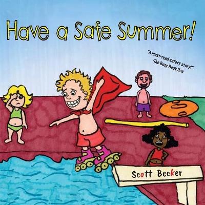 Have a Safe Summer! - Scott Becker - cover