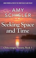 Seeking Space and Time