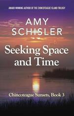 Seeking Space and Time