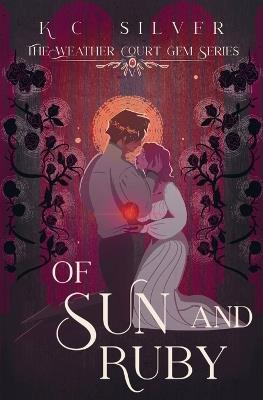Of Sun and Ruby - K C Silver - cover