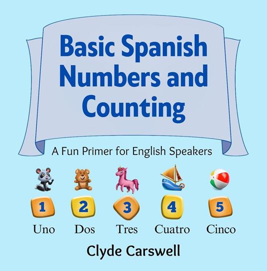 Basic Spanish Numbers and Counting